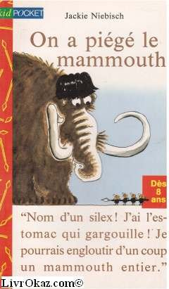 on a piégé le mammouth