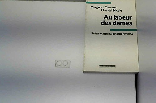 Au labeur des dames : métiers masculins, emplois féminins