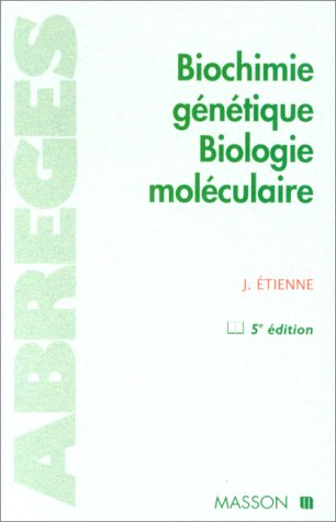 Biochimie génétique, biologie moléculaire