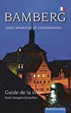 Bamberg pour amateurs et connaisseurs: Guide de la ville