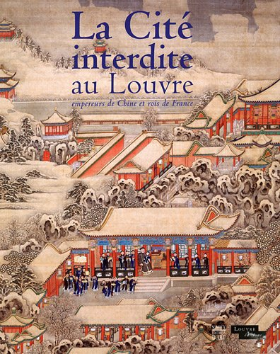 La Cité interdite au Louvre : empereurs de Chine et rois de France