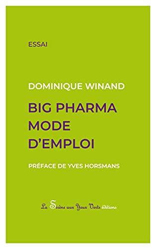 Big Pharma mode d'emploi