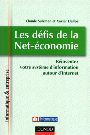 Les défis de la Net-économie : réinventez votre système d'information autour d'Internet