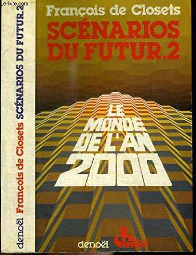 scénarios du futur, tome 2 : le monde de l'an 2000