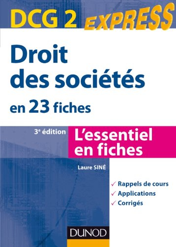 Droit des sociétés en 23 fiches : DCG 2 : L'essentiel en fiches, rappels de cours, applications, cor