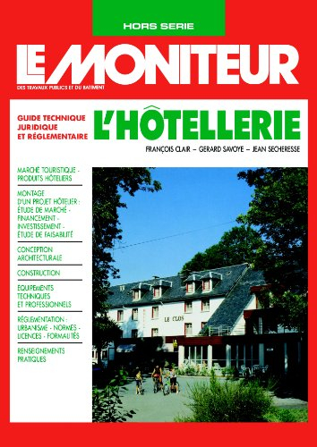 Moniteur (Le), hors série. L'hôtellerie