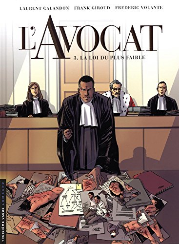 L'avocat. Vol. 3. La loi du plus faible