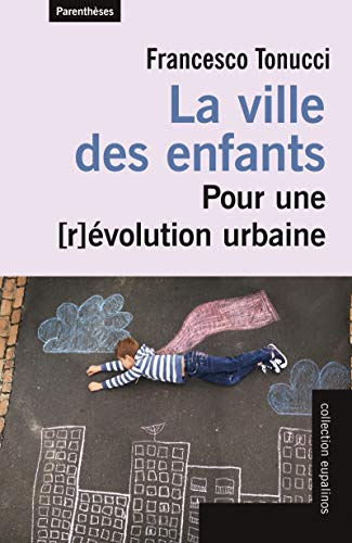 La ville des enfants : pour une (r)évolution urbaine