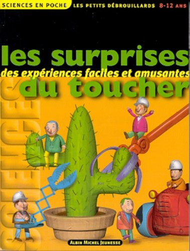 Les petits débrouillards. Vol. 6. Les surprises du toucher