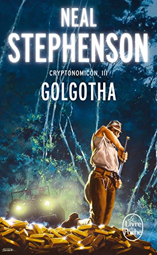 Cryptonomicon. Vol. 3. Golgotha