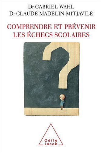 Comprendre et prévenir les échecs scolaires