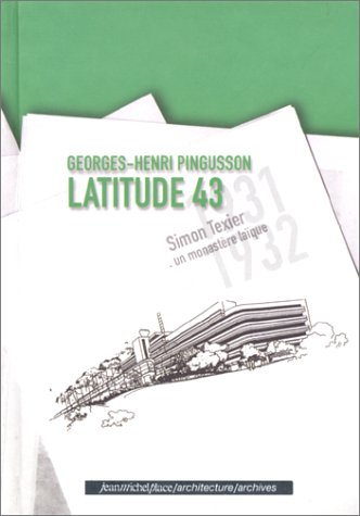 Georges-Henri Pingusson, Latitude 43 : un monastère laïque