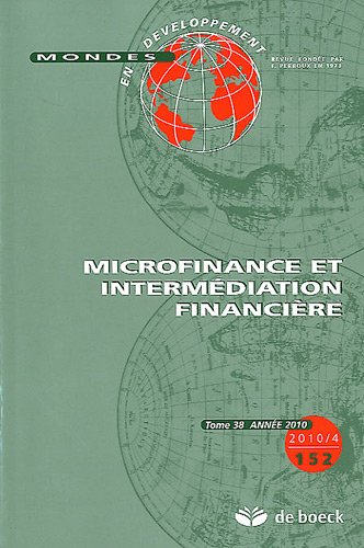 Mondes en développement, n° 152. Microfinance et intermédiation financière