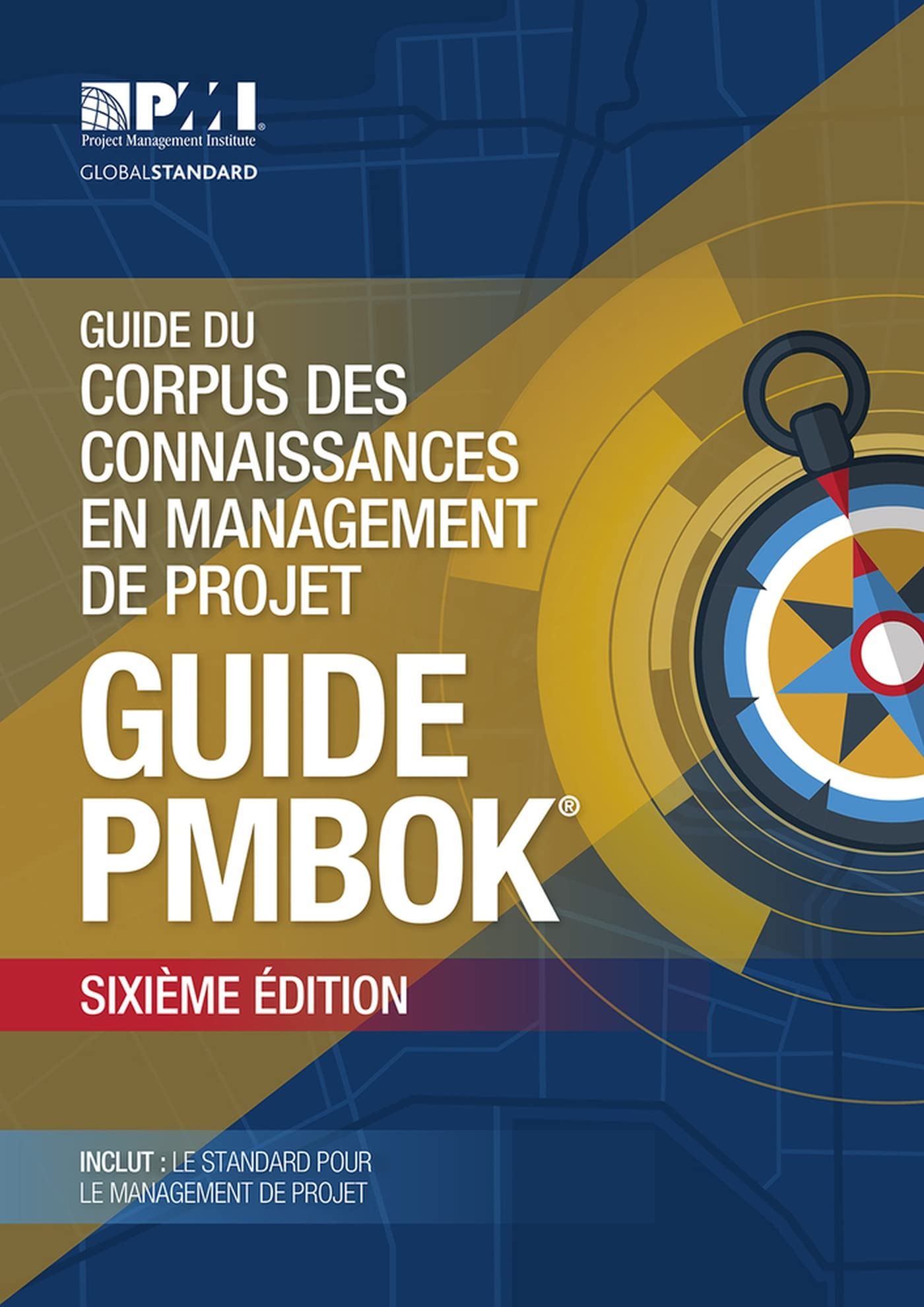 Guide du Corpus des connaissances en management de projet: Guide PMBOK