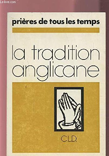 la tradition anglicane (prières de tous les temps)