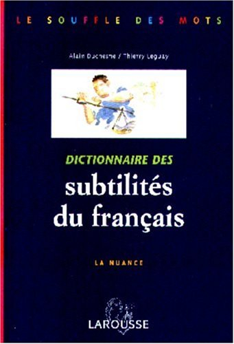 Dictionnaire des subtilités du français : la nuance