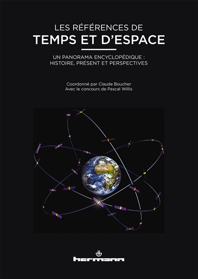 Les références de temps et d'espace : un panorama encyclopédique : histoire, présent et perspective
