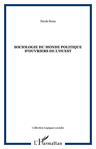 Sociologie du monde politique d'ouvriers de l'Ouest