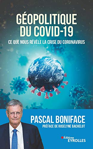 Géopolitique du Covid-19 : ce que nous révèle la crise du coronavirus