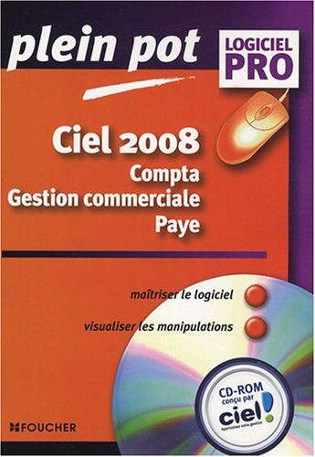 Ciel 2008 : compta, gestion commerciale, paye