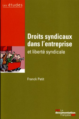 droits syndicaux dans l'entreprise et liberté syndicale