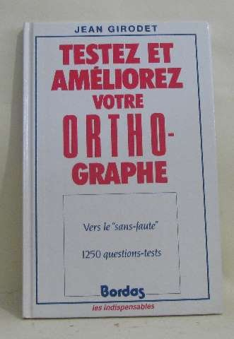 Testez et améliorez votre orthographe