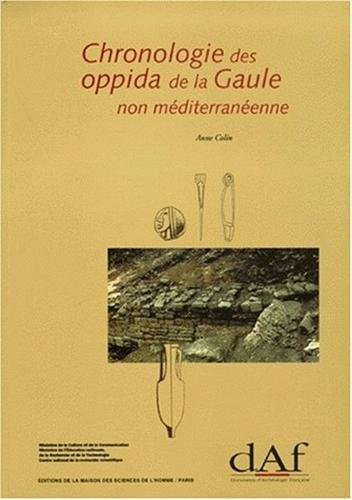 Chronologie des oppida de la Gaule non méditerranéenne : contribution à l'étude des habitats de la f