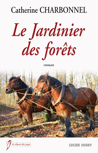 Le jardinier des forêts