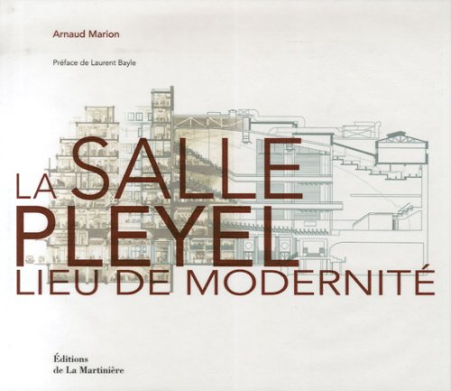 La salle Pleyel : lieu de modernité. At the heart of modernity