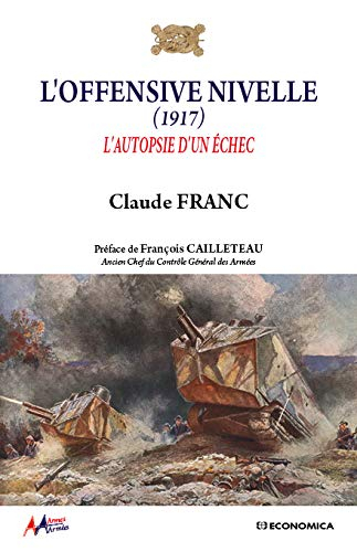 L'offensive Nivelle (1917) : l'autopsie d'un échec