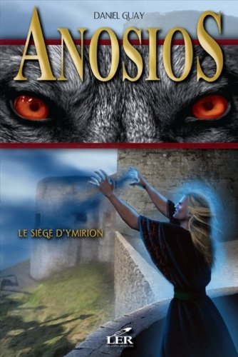 anosios, tome 2 : le siège d'ymirion