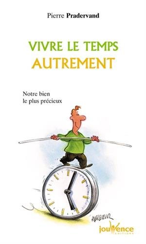 Vivre le temps autrement