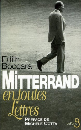 Mitterrand en toutes lettres : 1971-1994