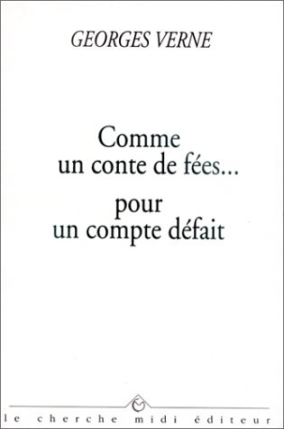 Comme un conte de fées... : pour un compte défait