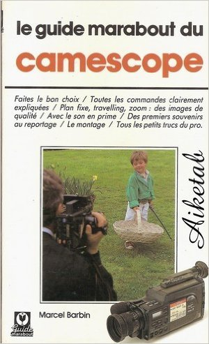 Le Guide Marabout du camescope