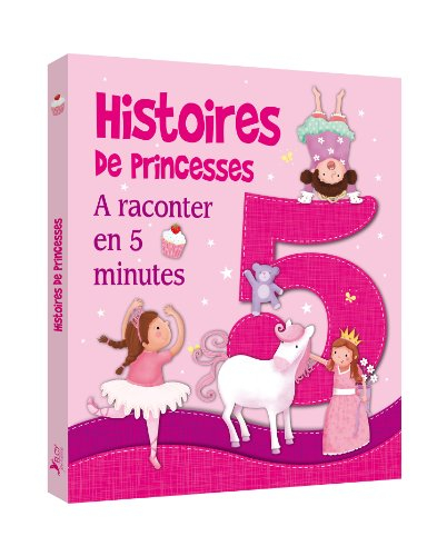 Histoires de princesses : à raconter en 5 minutes