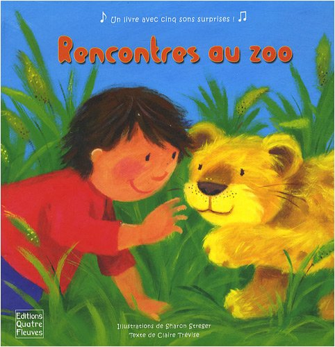 Rencontres au zoo : un livre avec cinq sons surprises !