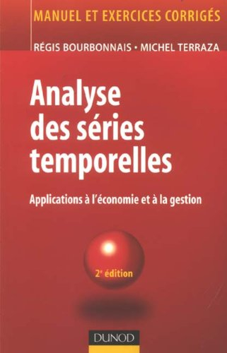 Analyse des séries temporelles : application à l'économie et à la gestion