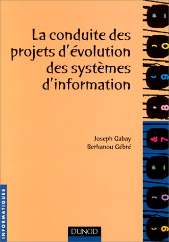 la conduite des projets d'évolution des systèmes d'information