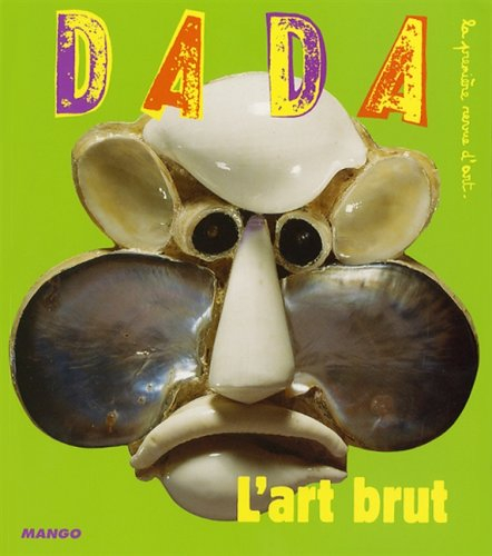 Dada, n° 128. L'art brut