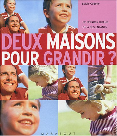 Deux maisons pour grandir ? : se séparer quand on a des enfants