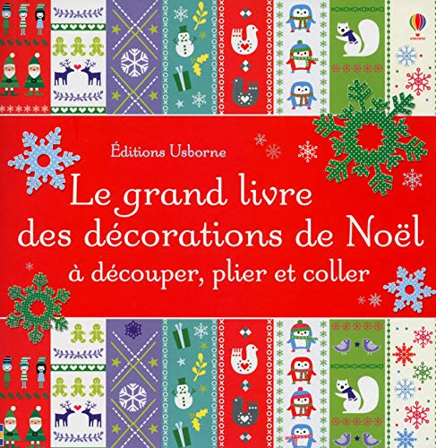 Le grand livre des décorations de Noël : à découper, plier et coller