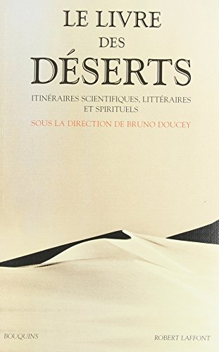 Le livre des déserts : itinéraires scientifiques, littéraires et spirituels