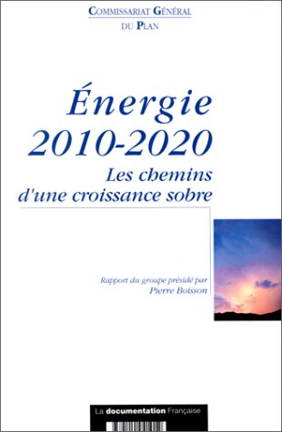 Energie 2010-2020 : les chemins d'une croissance sobre : rapport du groupe plénier