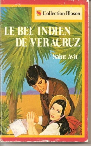 le bel indien de veracruz (collection blason)