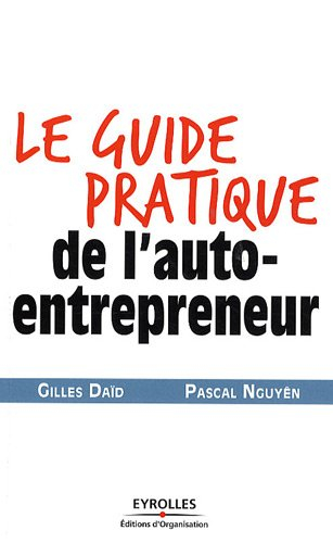 Le guide pratique de l'auto-entrepreneur