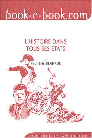 L'histoire dans tous ses états : idées fausses, erreurs et mensonges d'Abraham à Kennedy