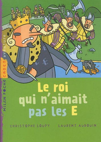 Le roi qui n'aimait pas les E