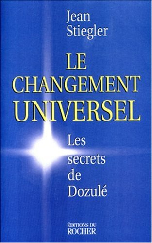 Le changement universel : les secrets de Dozulé