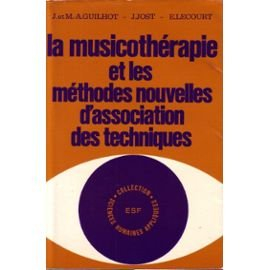 La Musicothérapie et les méthodes nouvelles d'association des techniques